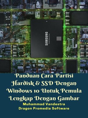 cover image of Panduan Cara Partisi Hardisk & SSD Dengan Windows 10 Untuk Pemula Lengkap Dengan Gambar